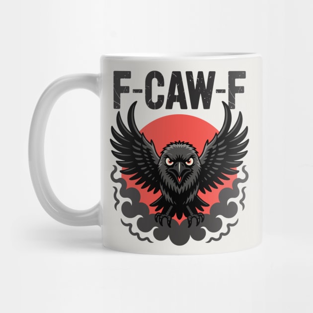 F-Caw-F by CreativeSage
